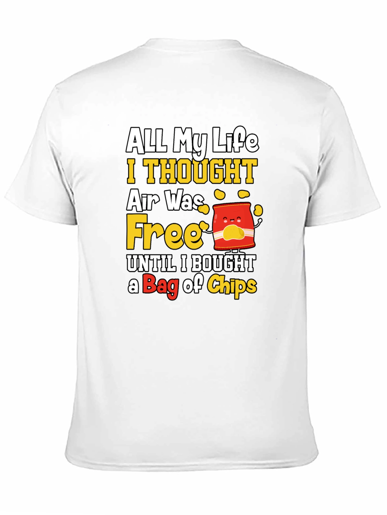 Funny All My Life Air Was Free T-Shirt