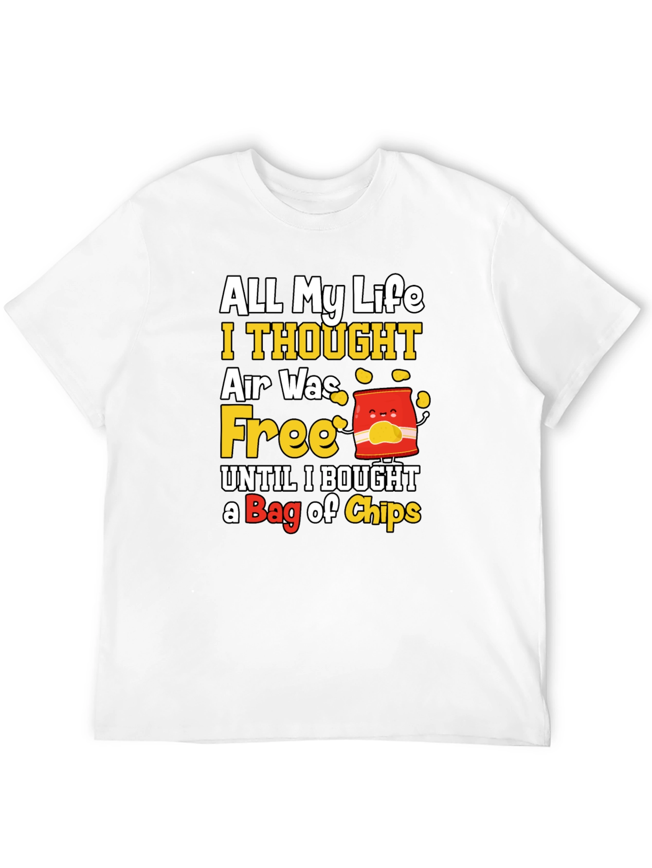 Funny All My Life Air Was Free T-Shirt