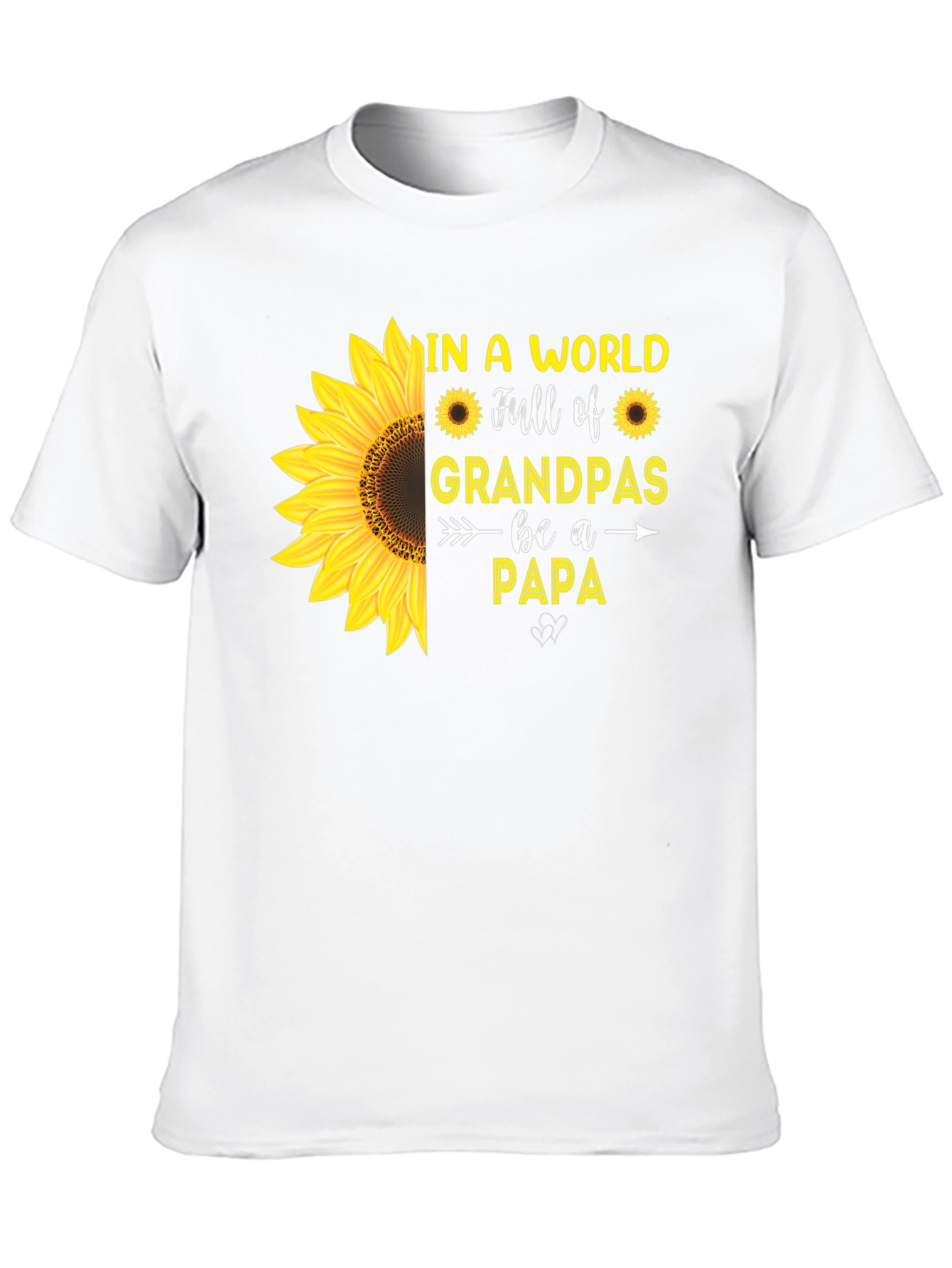 Sunflower Papa T-Shirt: Grandpas Be a Papa