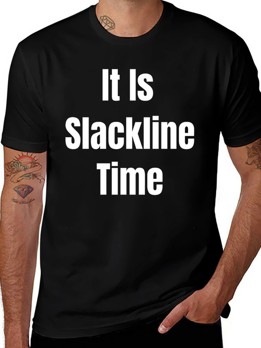 It Is Slackline Time T-Shirt - Funny Activity Apparel