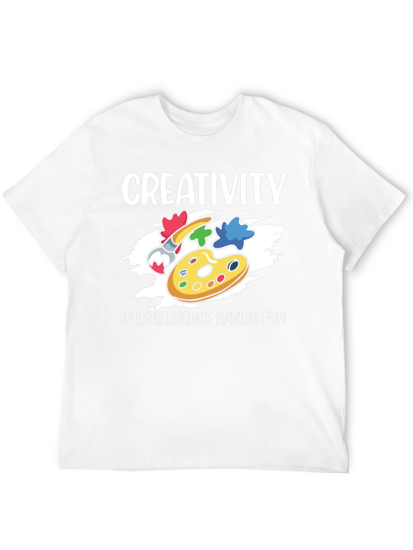Creativity is Intelligence Having Fun T-Shirt