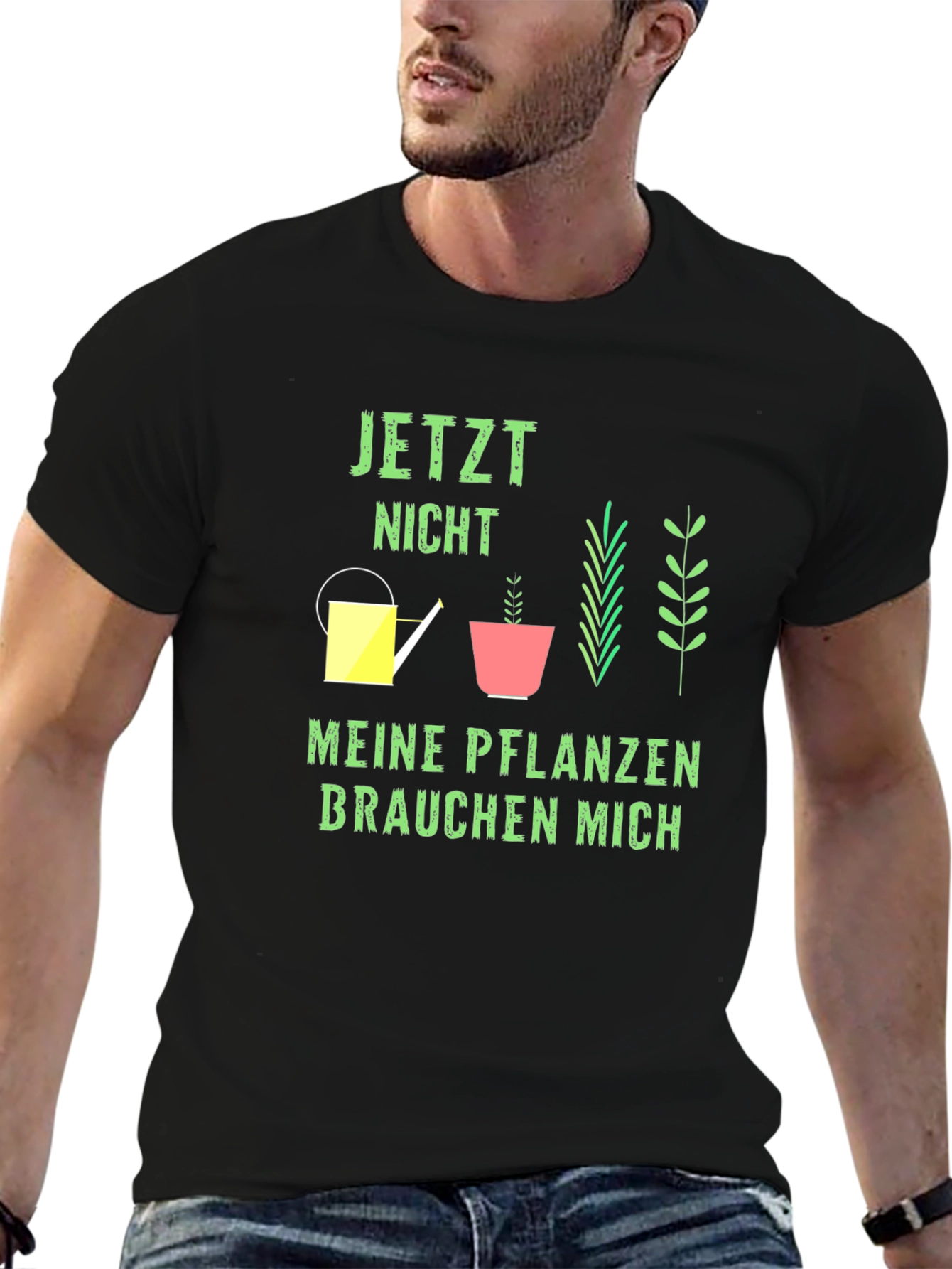 Gardener T-Shirt: Jetzt Nicht Meine Pflanzen Brauchen Mich