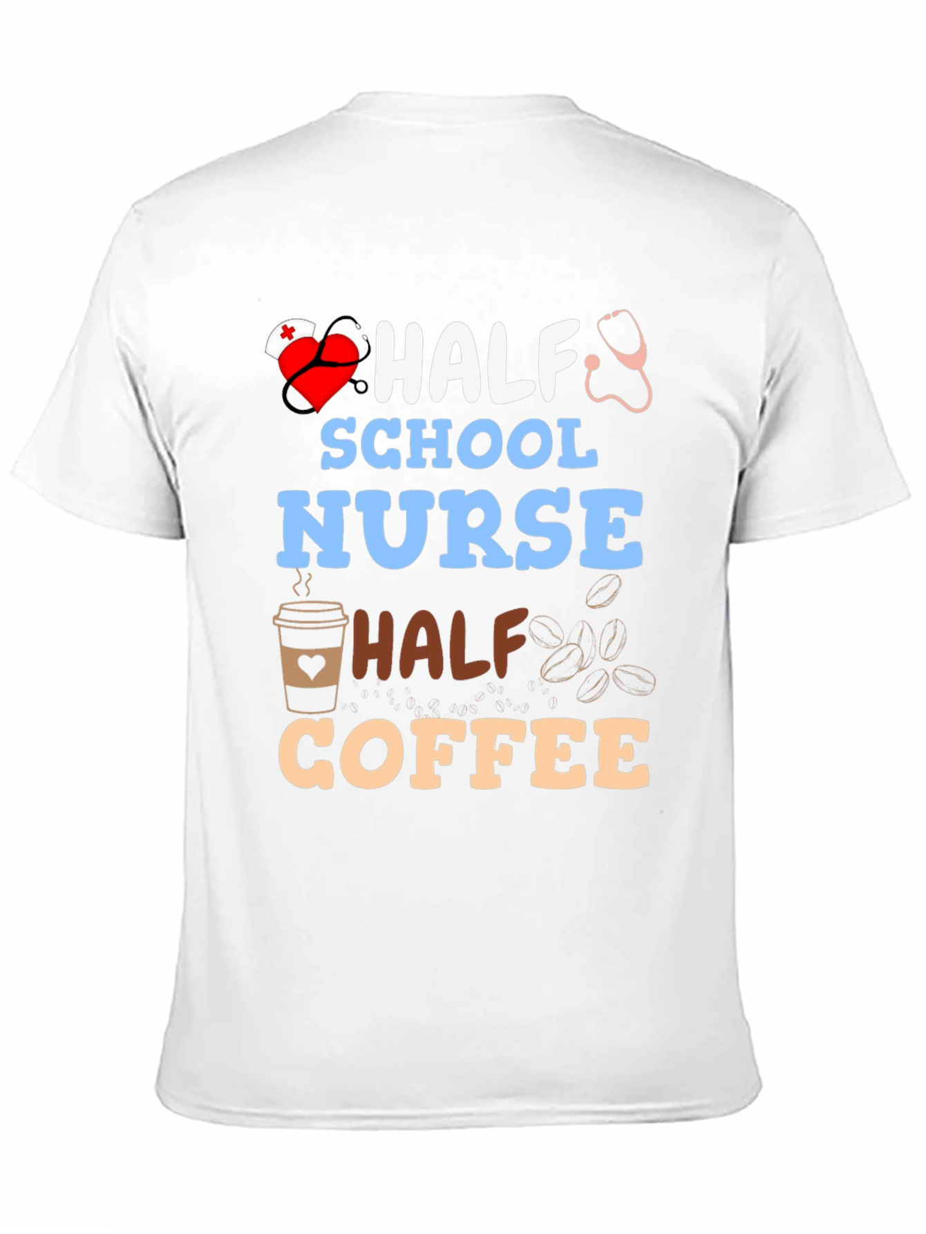 Half School Nurse Half Coffee Graphic T-Shirt