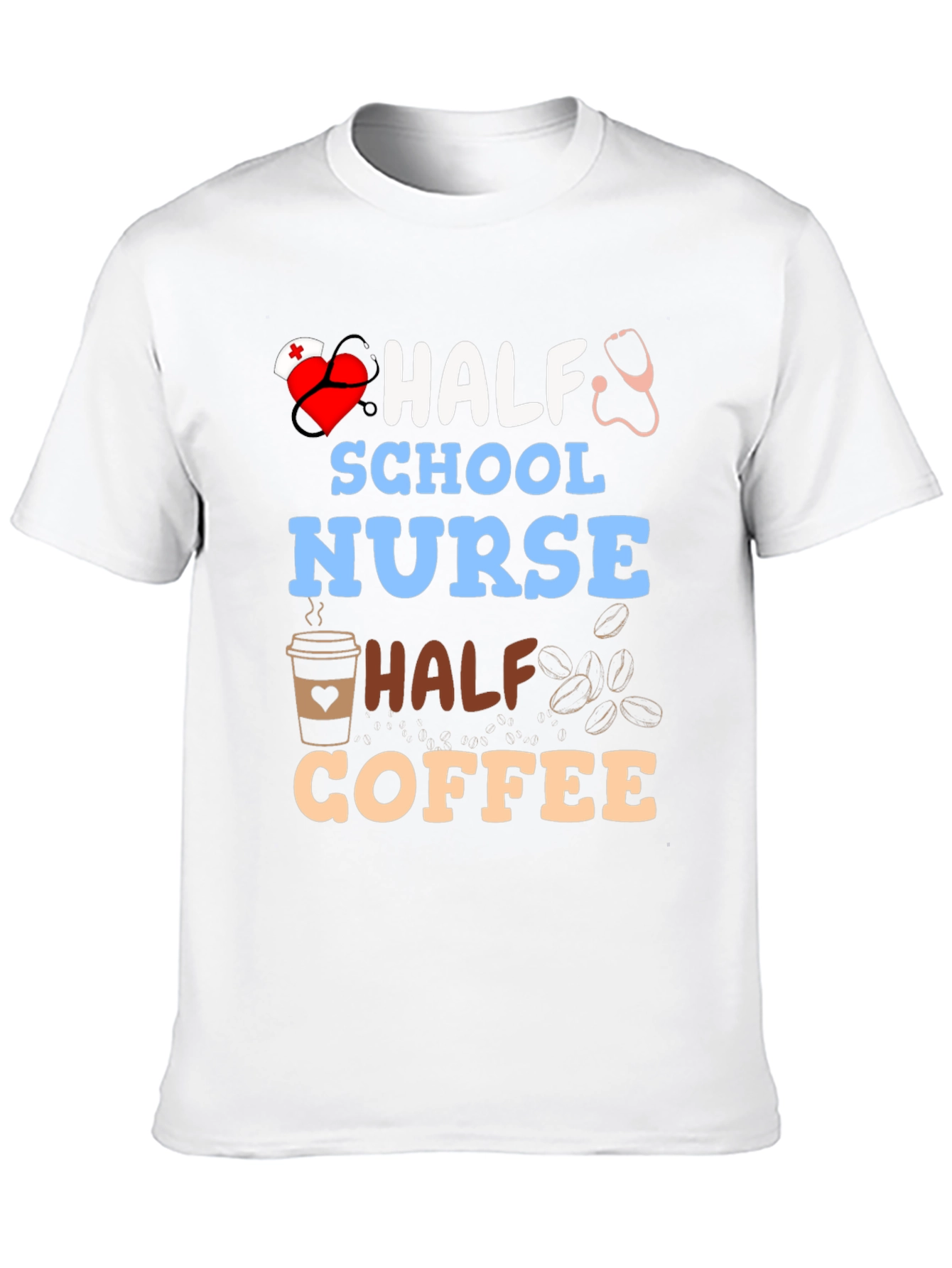 Half School Nurse Half Coffee Graphic T-Shirt