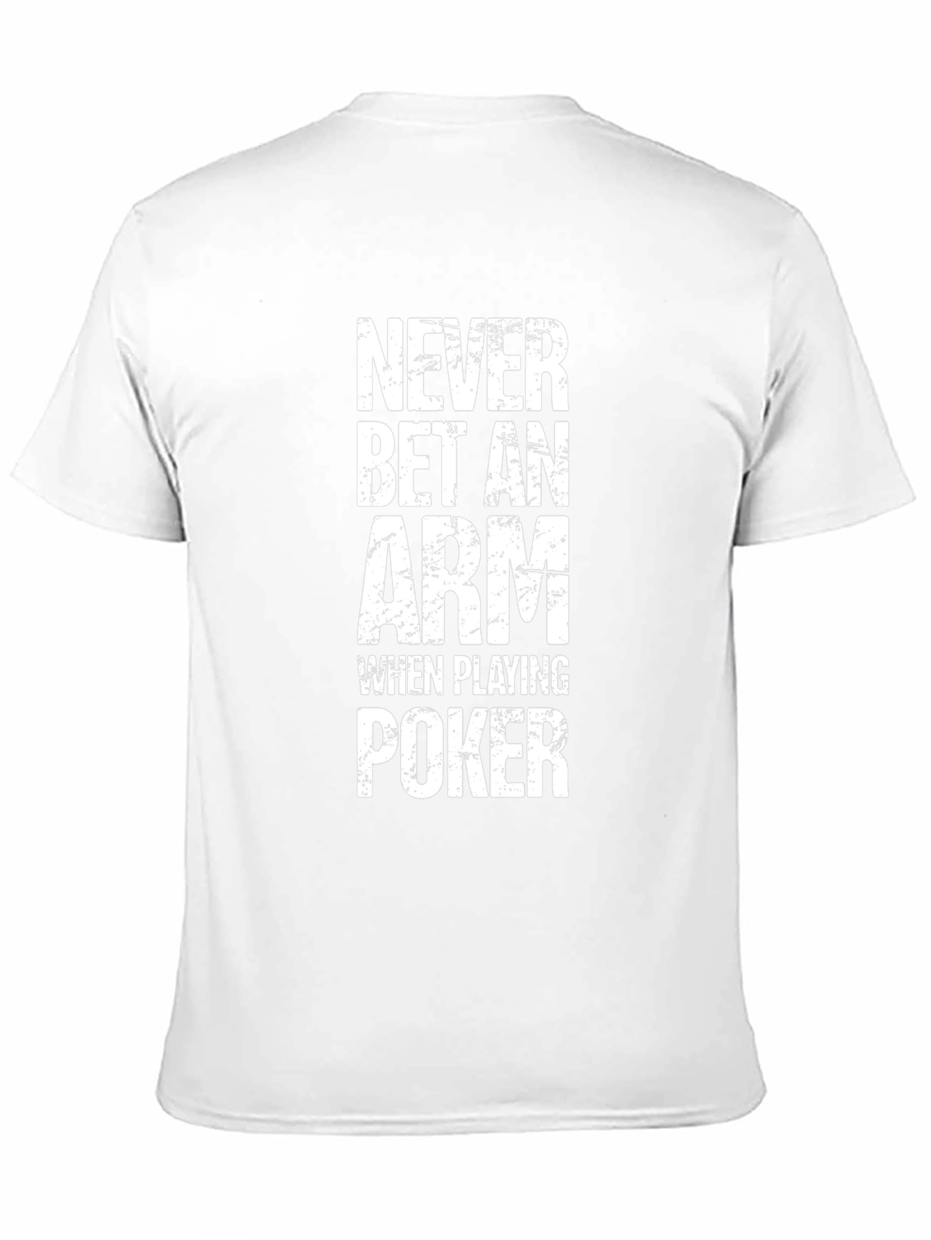 Never Bet An Arm Poker Graphic T-Shirt