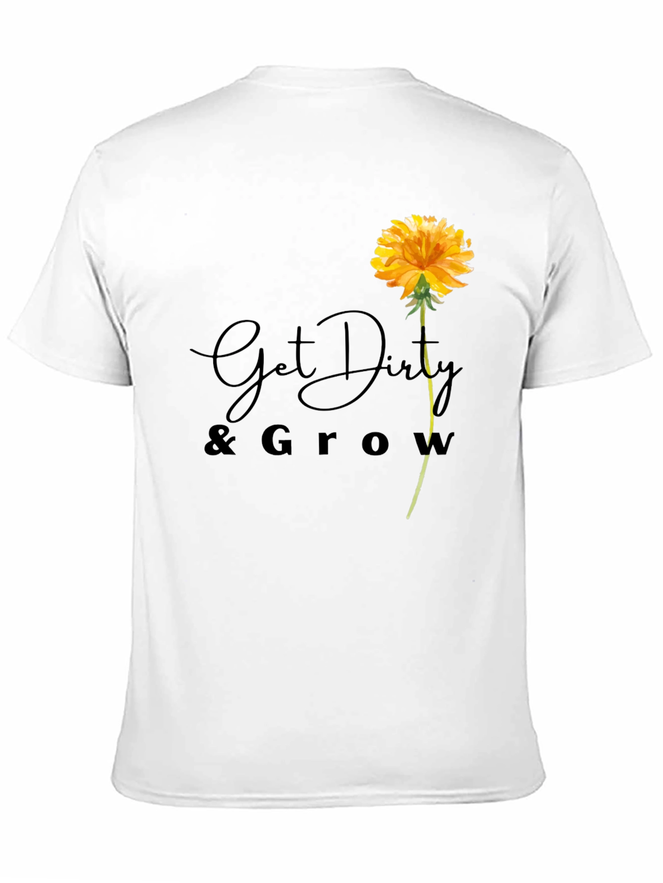 Get Dirty & Grow Flower T-Shirt