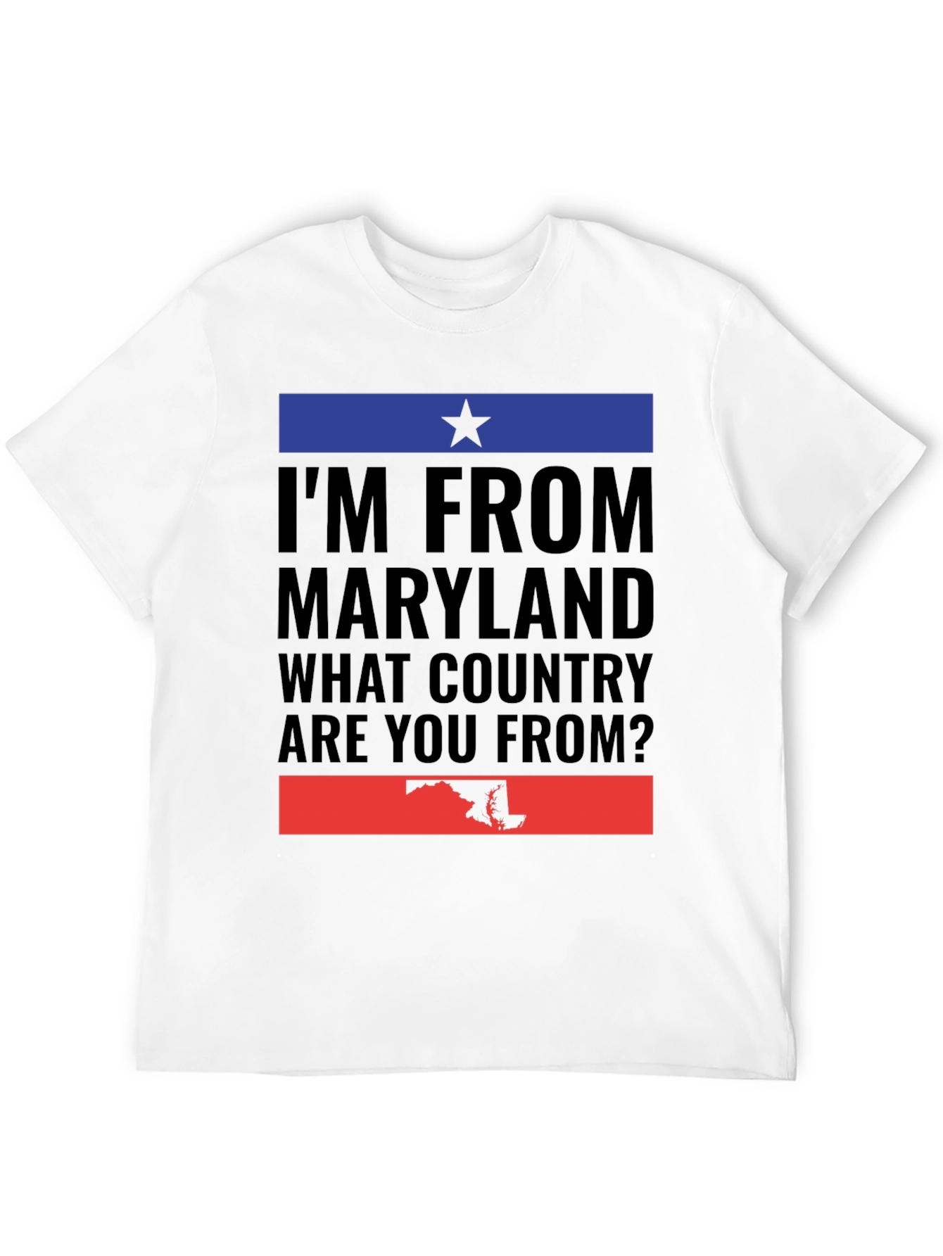Maryland Pride T-Shirt - What Country Are You From?