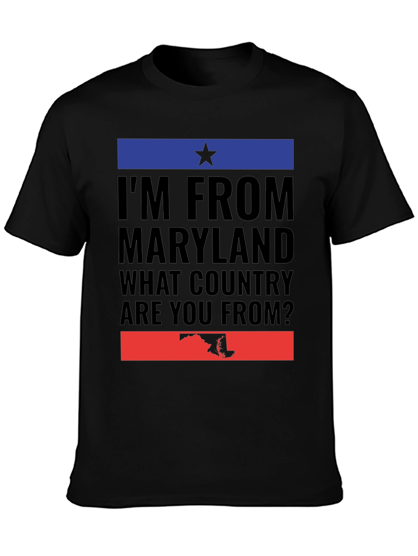 Maryland Pride T-Shirt - What Country Are You From?