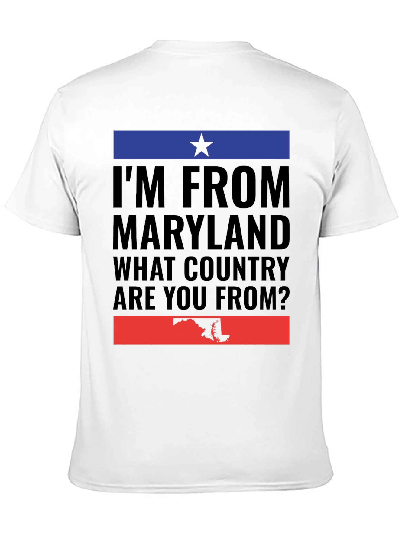 Maryland Pride T-Shirt - What Country Are You From?