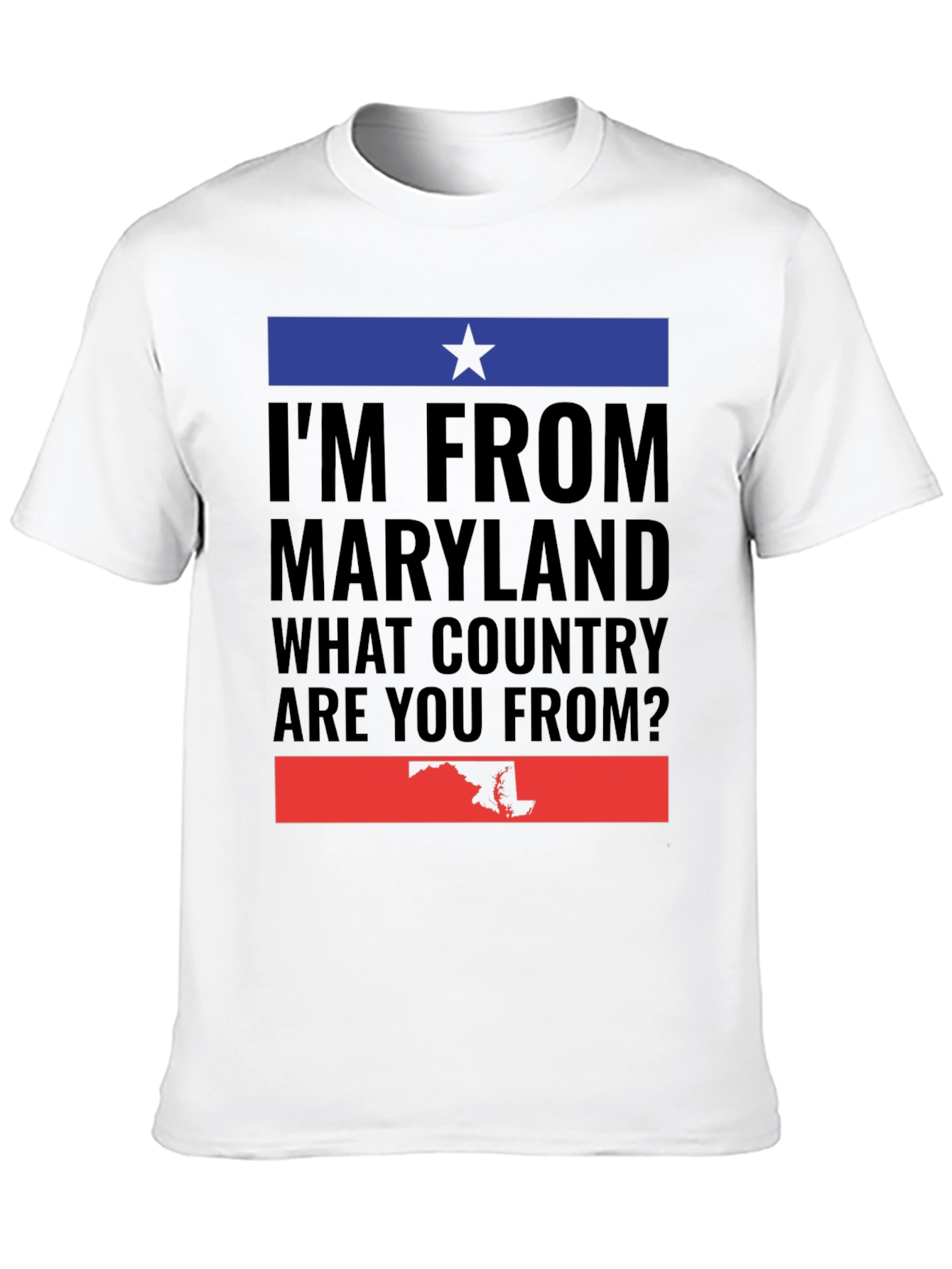 Maryland Pride T-Shirt - What Country Are You From?