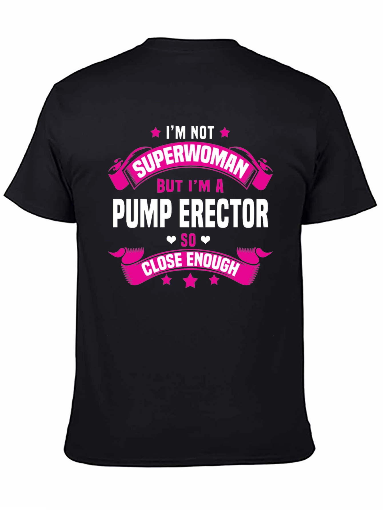 Im Not Superwoman Pump Erector T-Shirt
