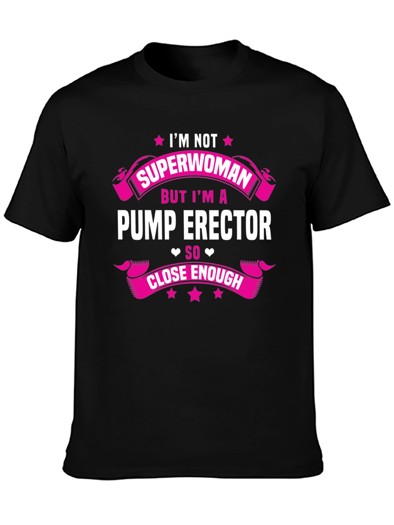 Im Not Superwoman Pump Erector T-Shirt