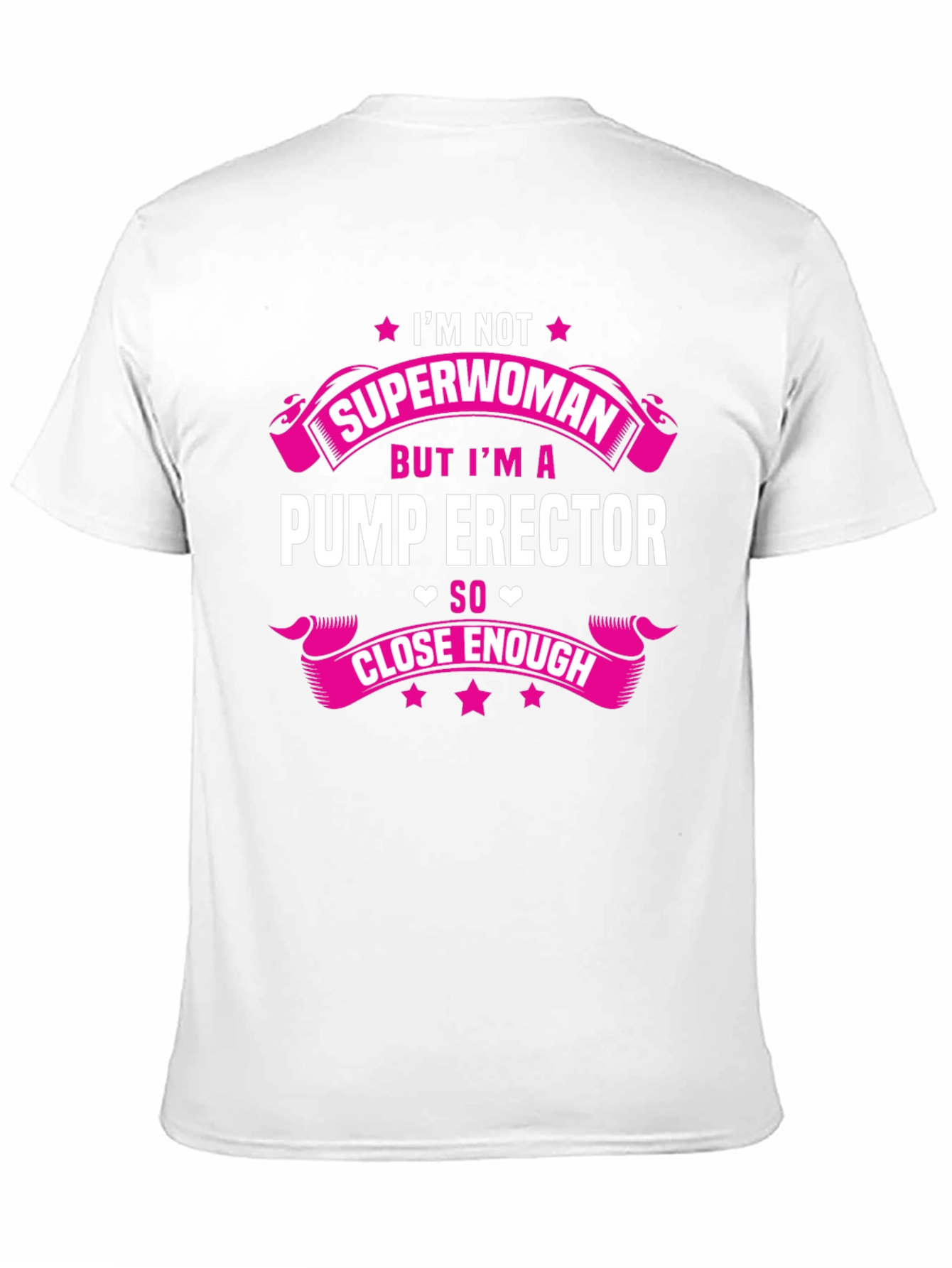 Im Not Superwoman Pump Erector T-Shirt