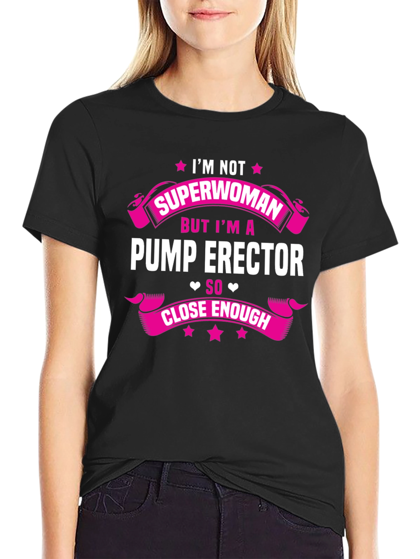 Im Not Superwoman Pump Erector T-Shirt