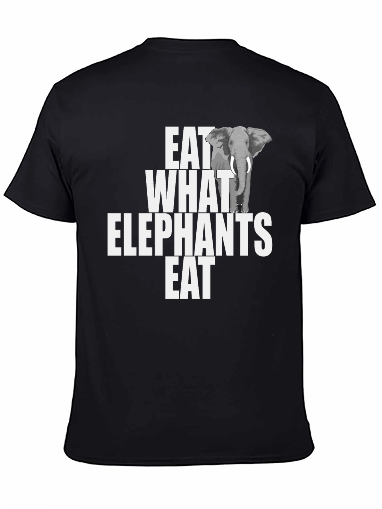 Eat What Elephants Eat Funny Graphic T-Shirt