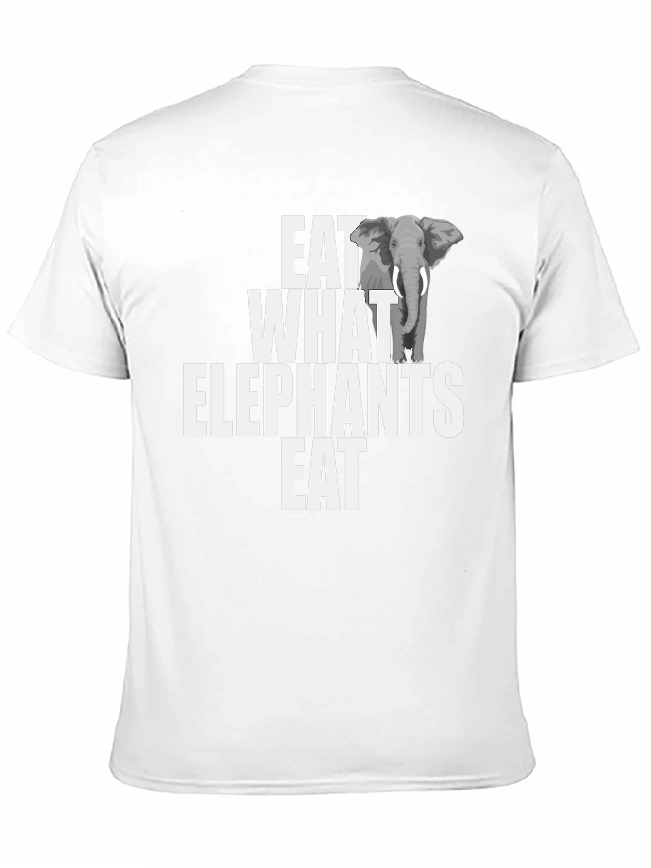 Eat What Elephants Eat Funny Graphic T-Shirt