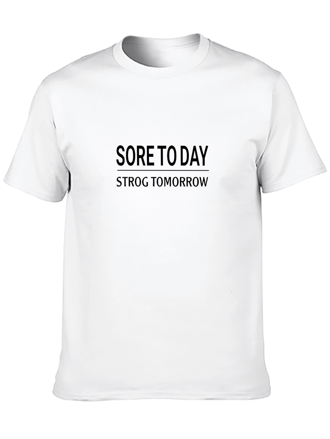 Sore Today Strong Tomorrow Graphic T-Shirt
