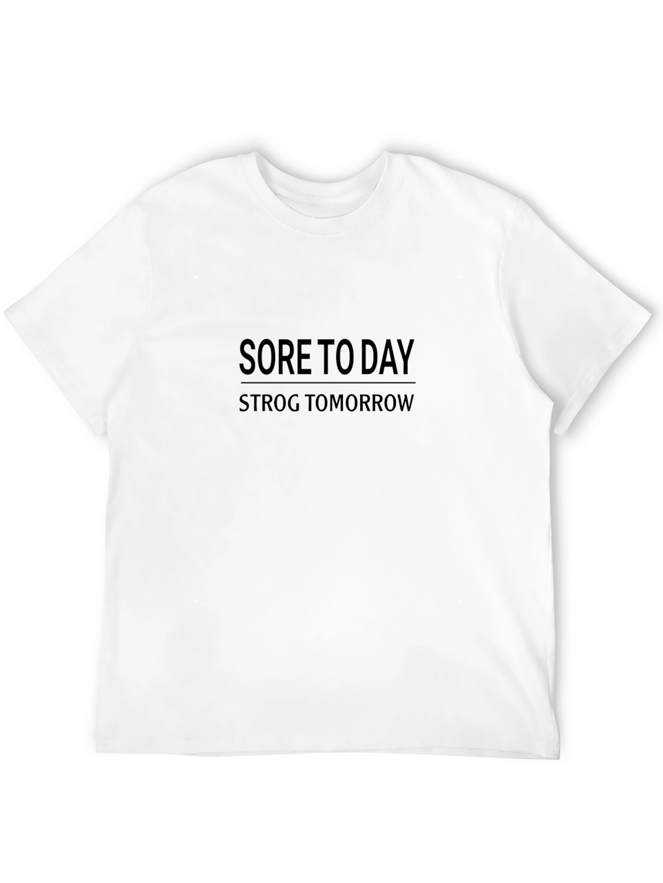 Sore Today Strong Tomorrow Graphic T-Shirt