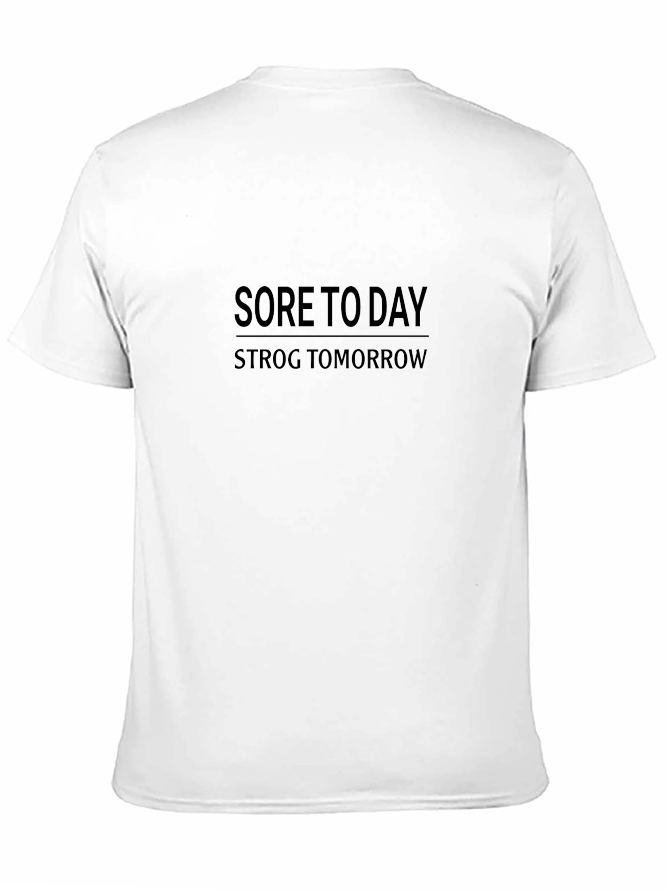 Sore Today Strong Tomorrow Graphic T-Shirt