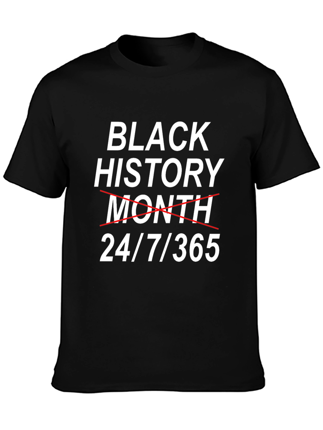 Black History 24/7/365 T-Shirt