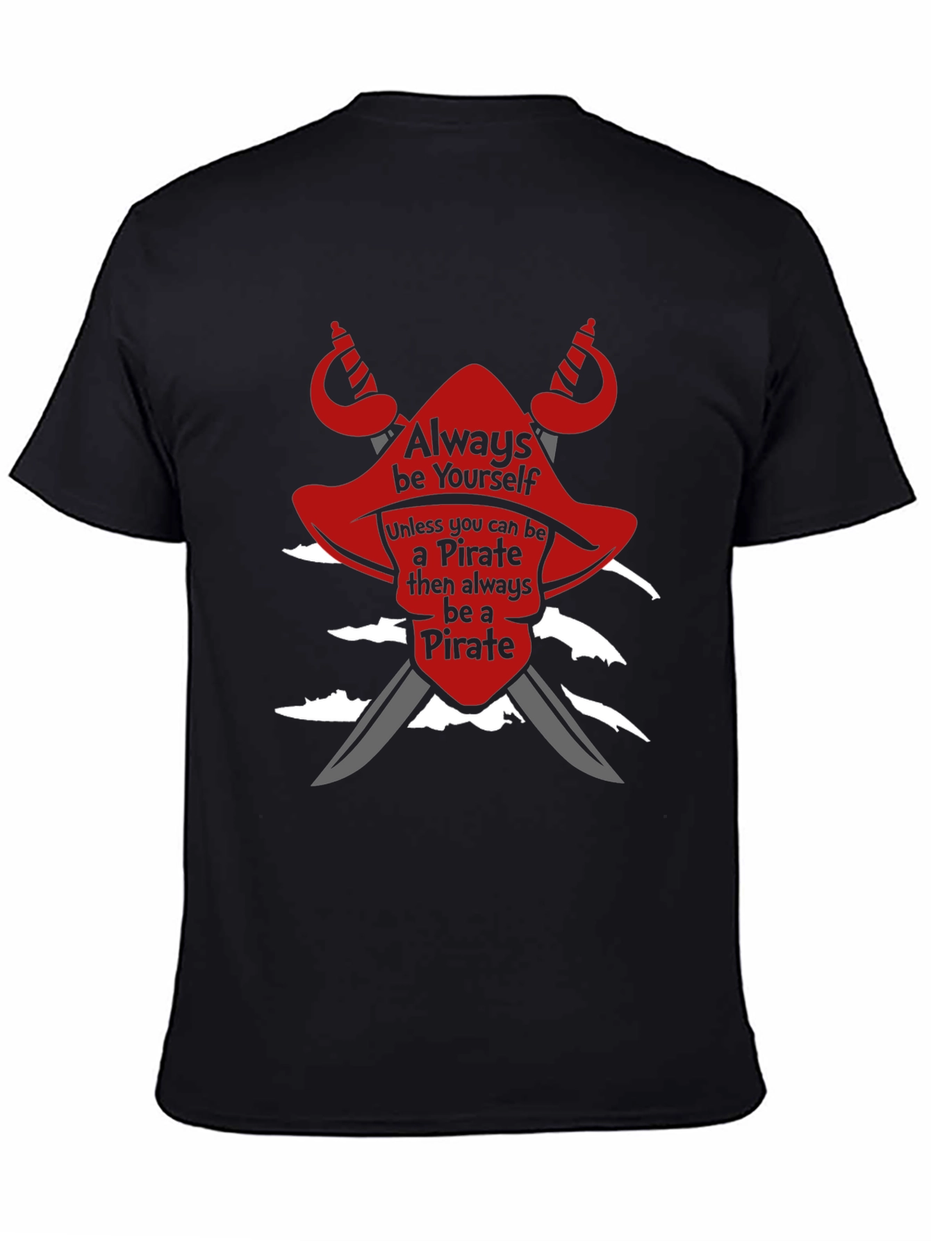 Pirate T-Shirt: Always Be Yourself Novelty Tee