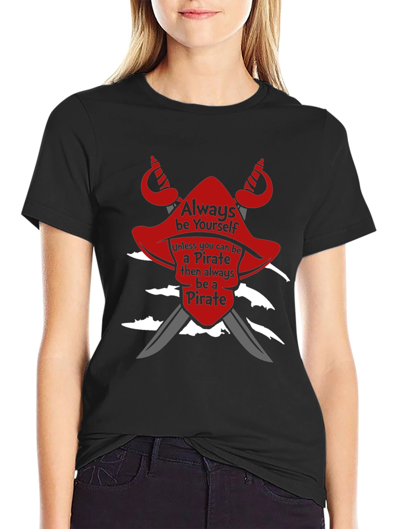 Pirate T-Shirt: Always Be Yourself Novelty Tee