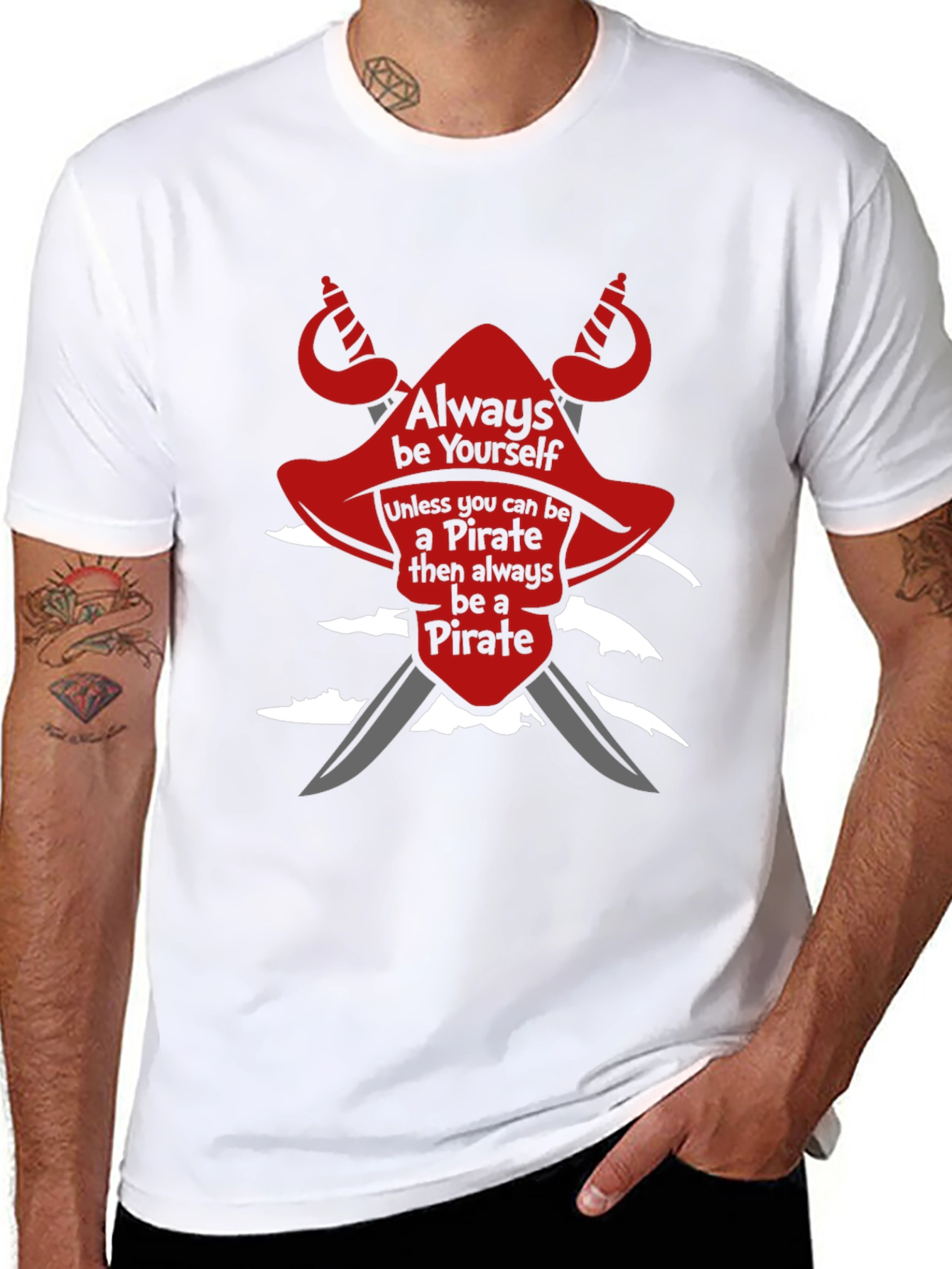 Pirate T-Shirt: Always Be Yourself Novelty Tee