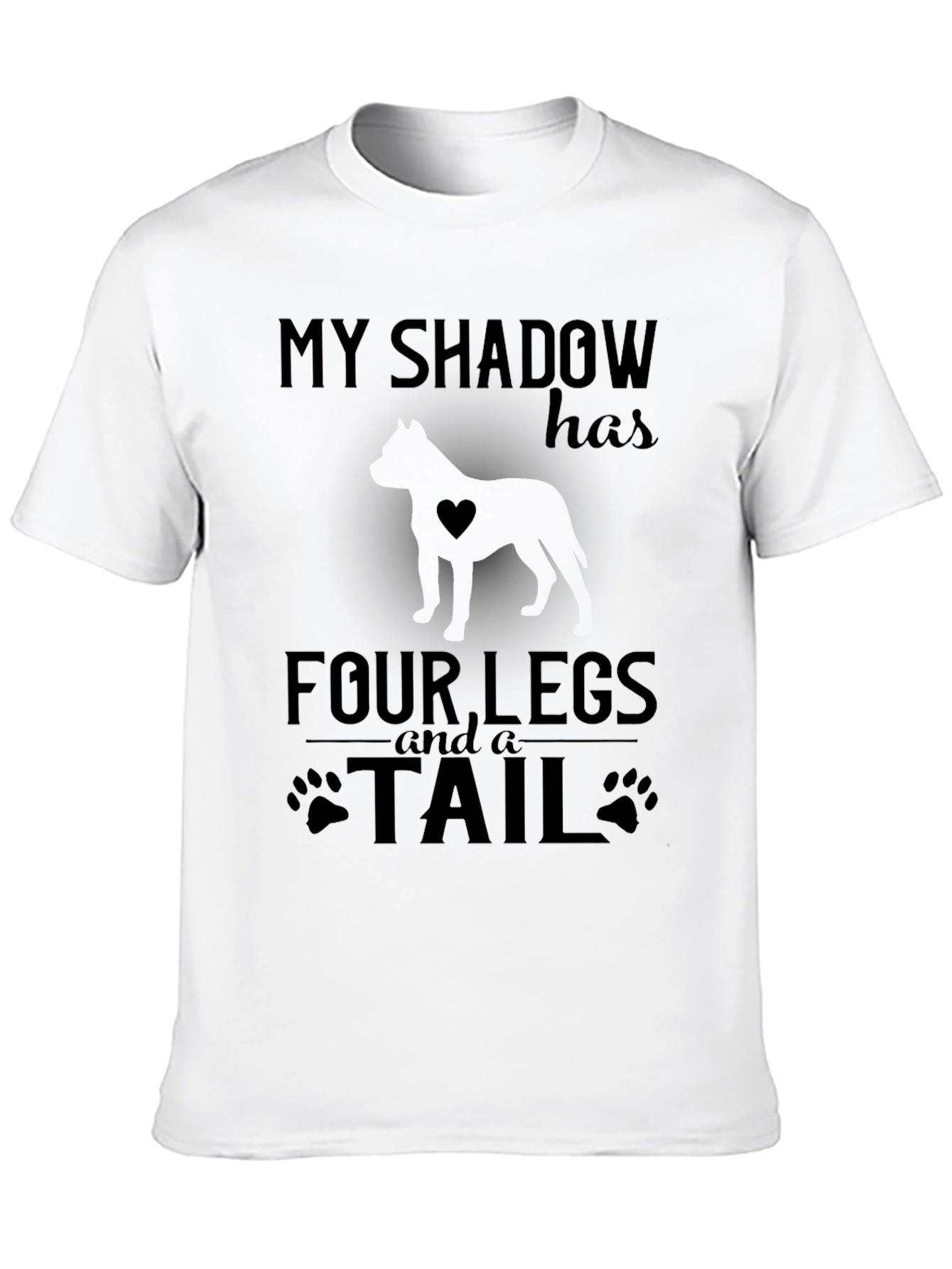 My Shadow Has Four Legs and a Tail T-Shirt