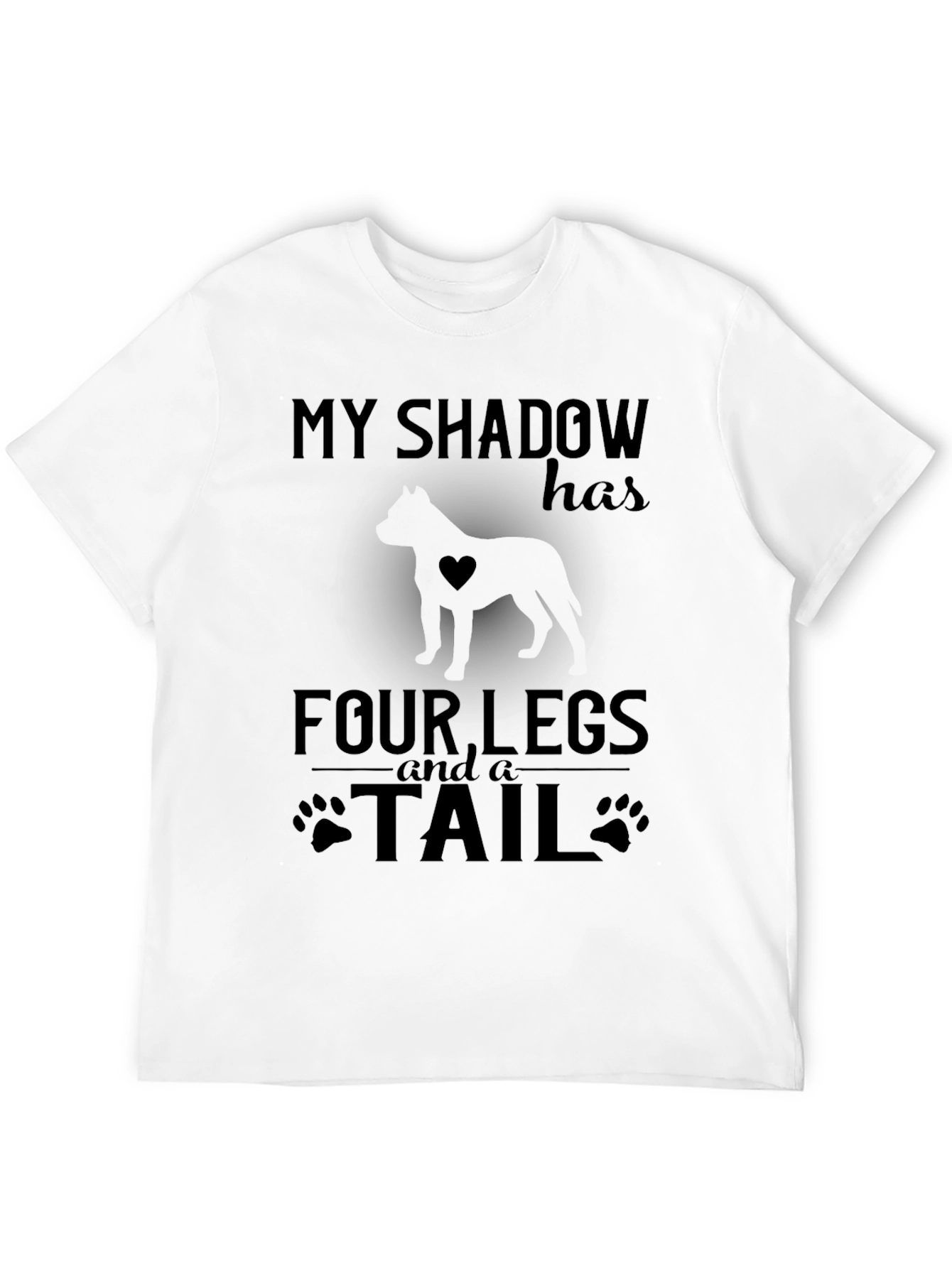 My Shadow Has Four Legs and a Tail T-Shirt
