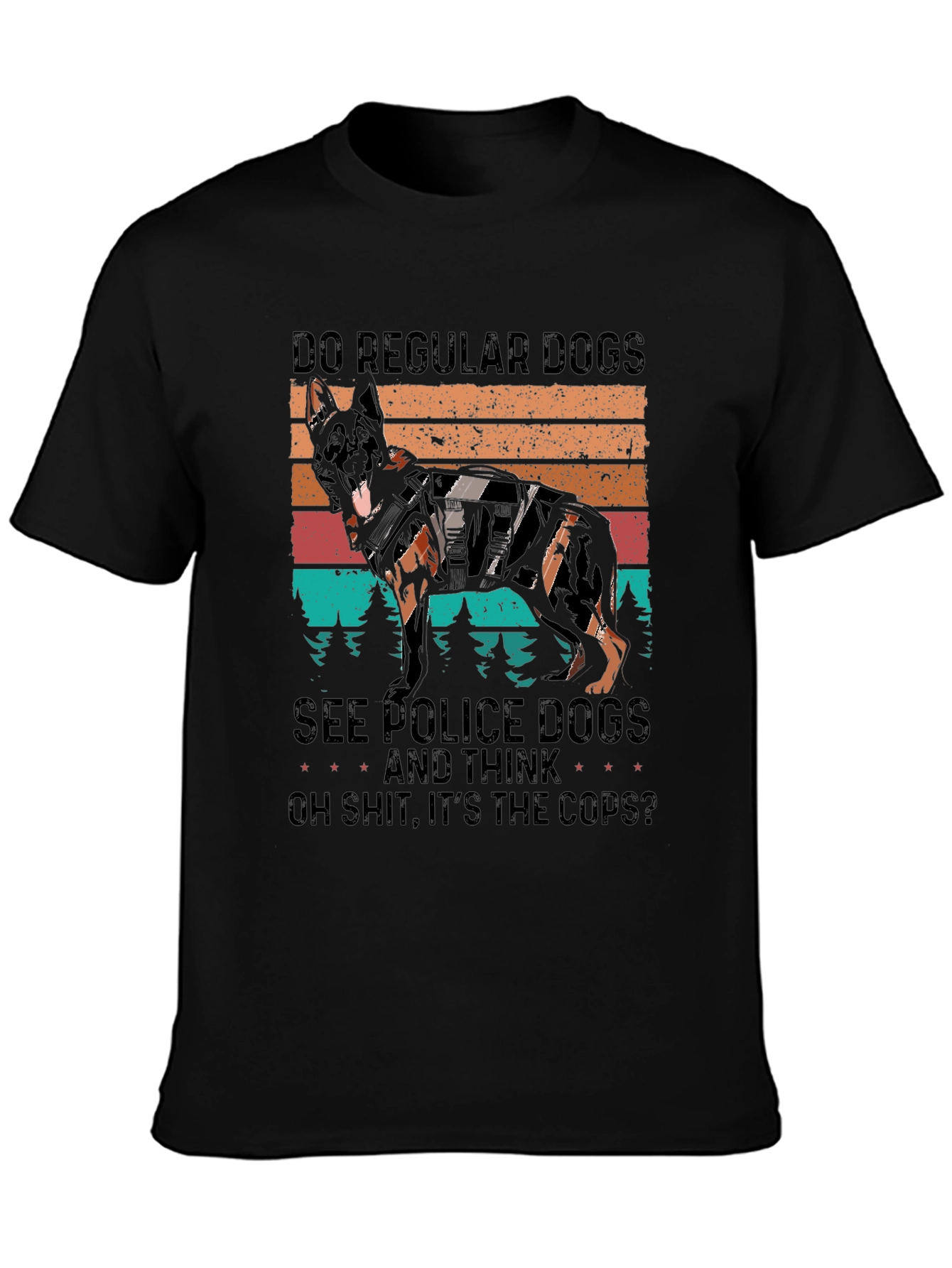 Police Dog T-Shirt Funny K9 Cop Apparel
