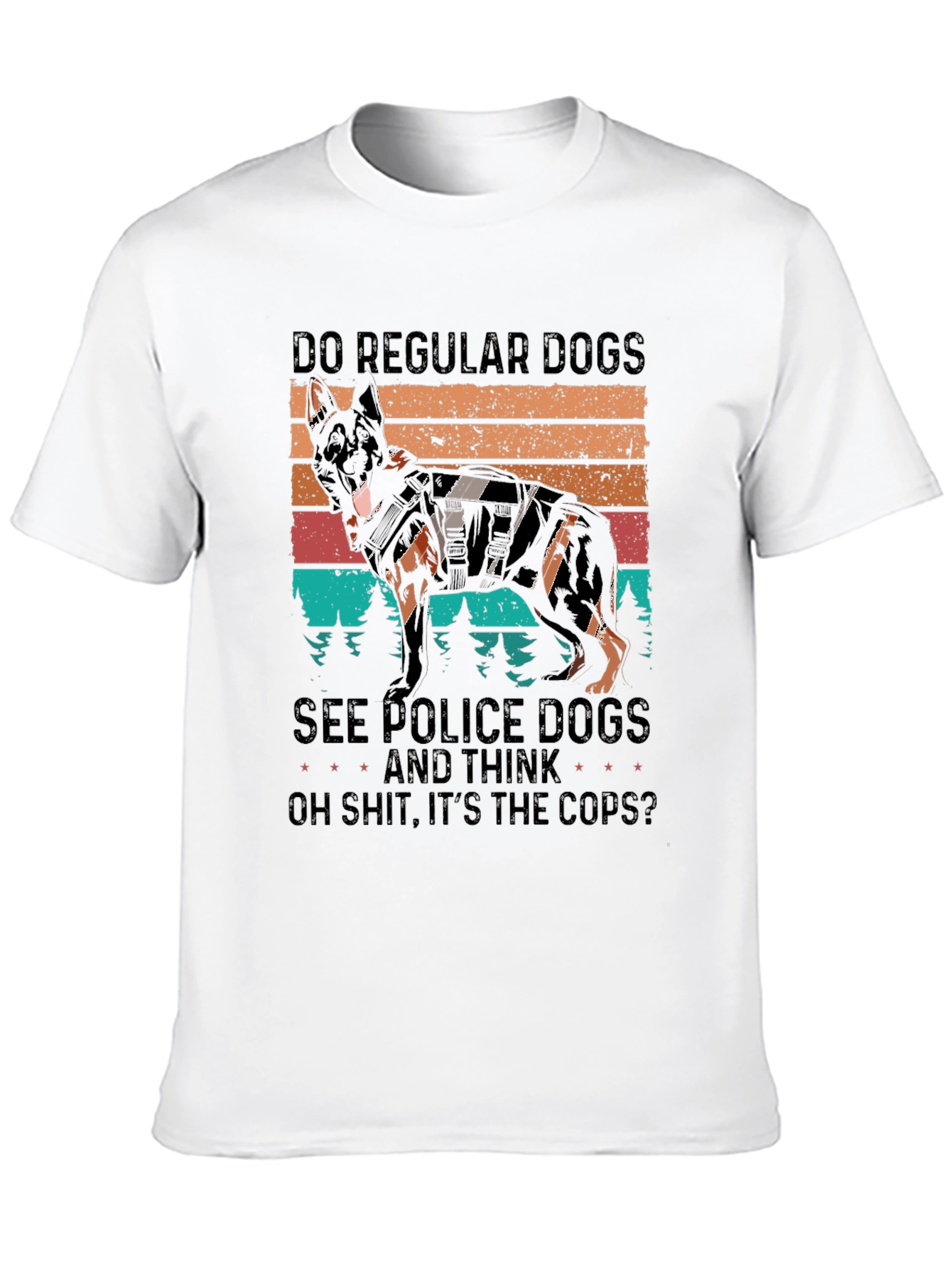 Police Dog T-Shirt Funny K9 Cop Apparel