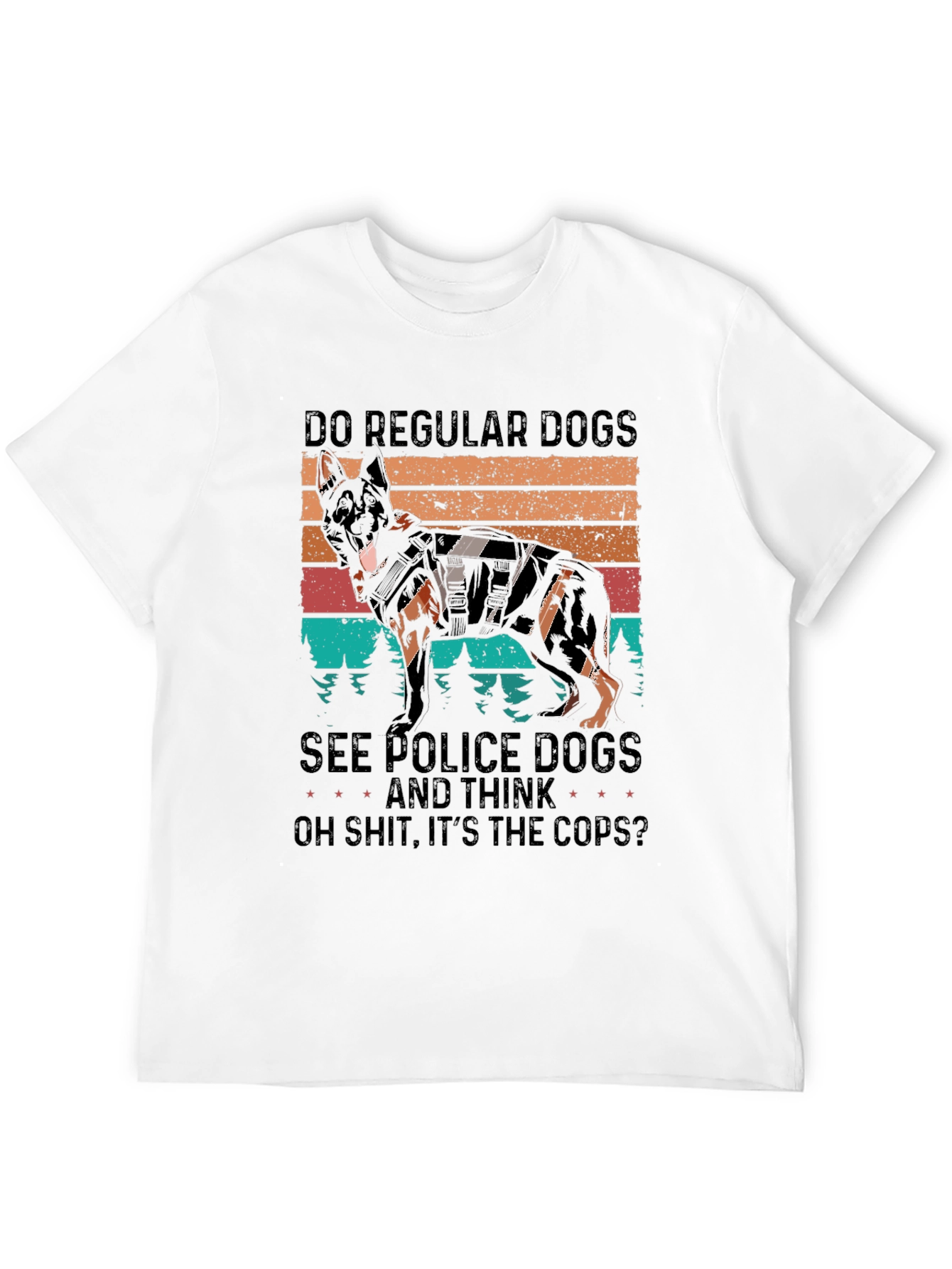 Police Dog T-Shirt Funny K9 Cop Apparel