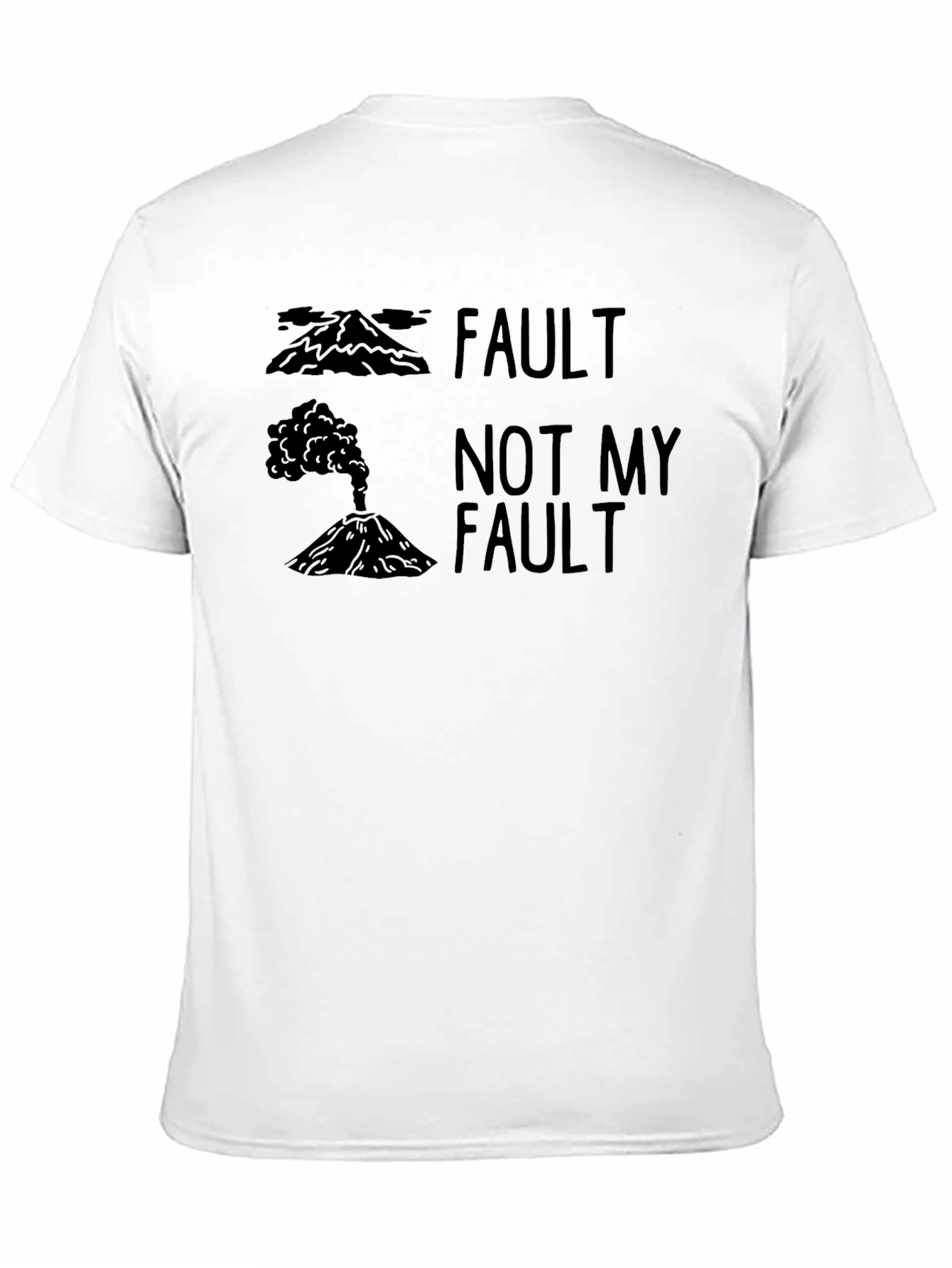 Fault Not My Fault Volcano Pun T-Shirt