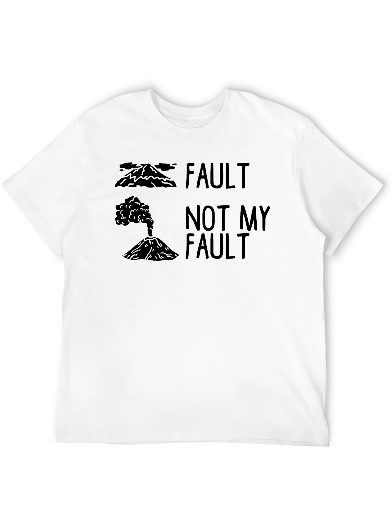 Fault Not My Fault Volcano Pun T-Shirt