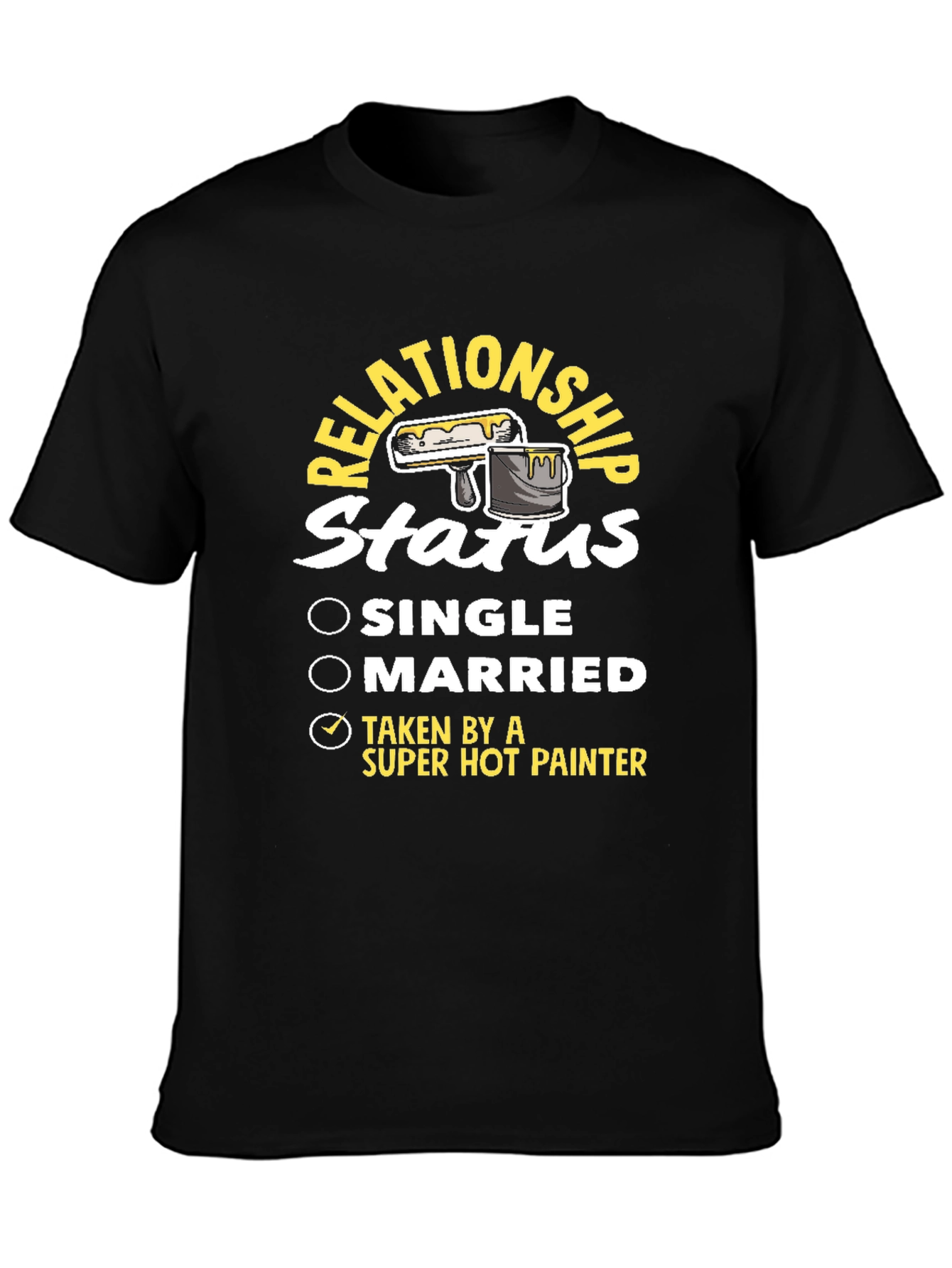 Relationship Status Super Hot Painter Graphic Tee