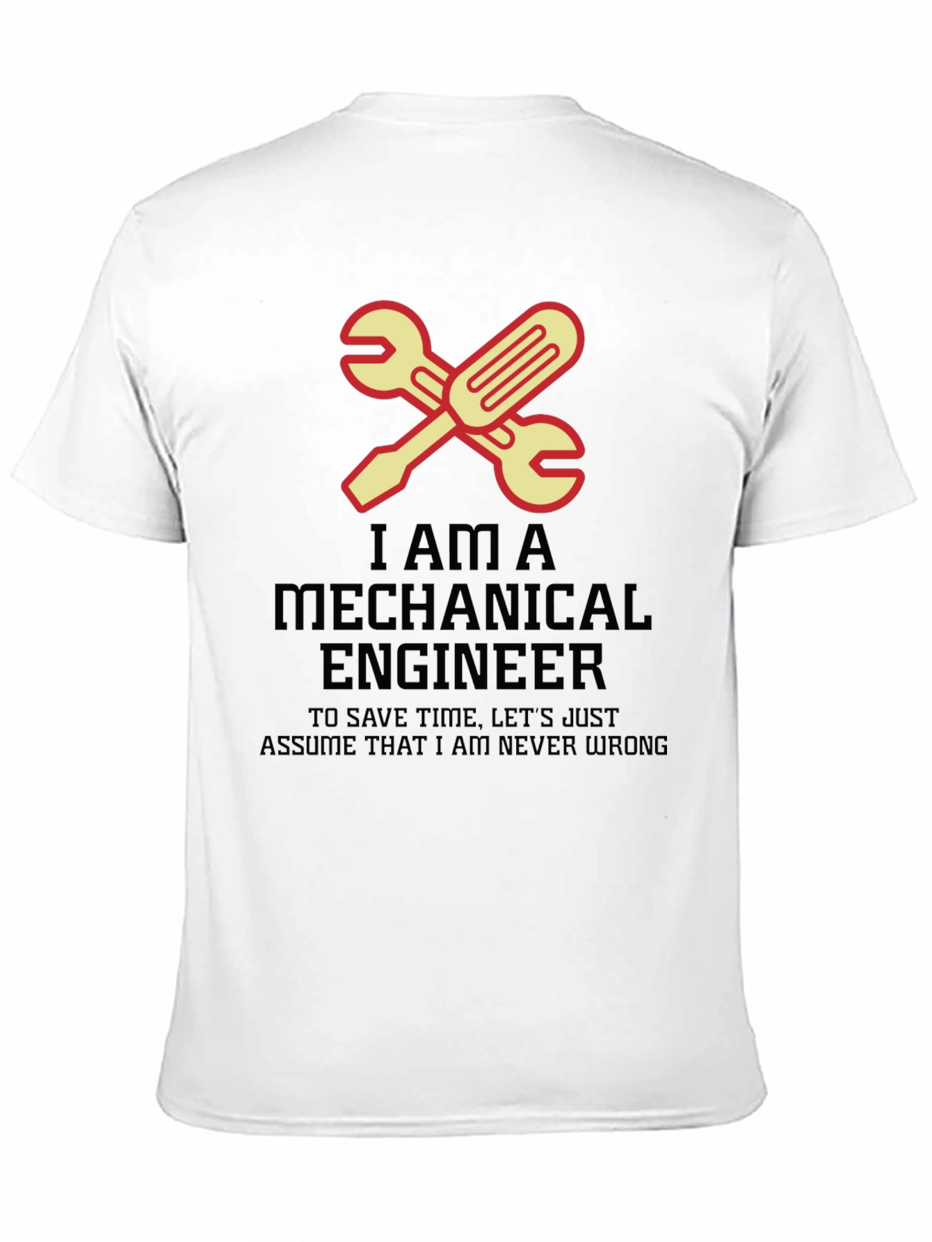 Mechanical Engineer T-Shirt - Never Wrong Wrench Tee