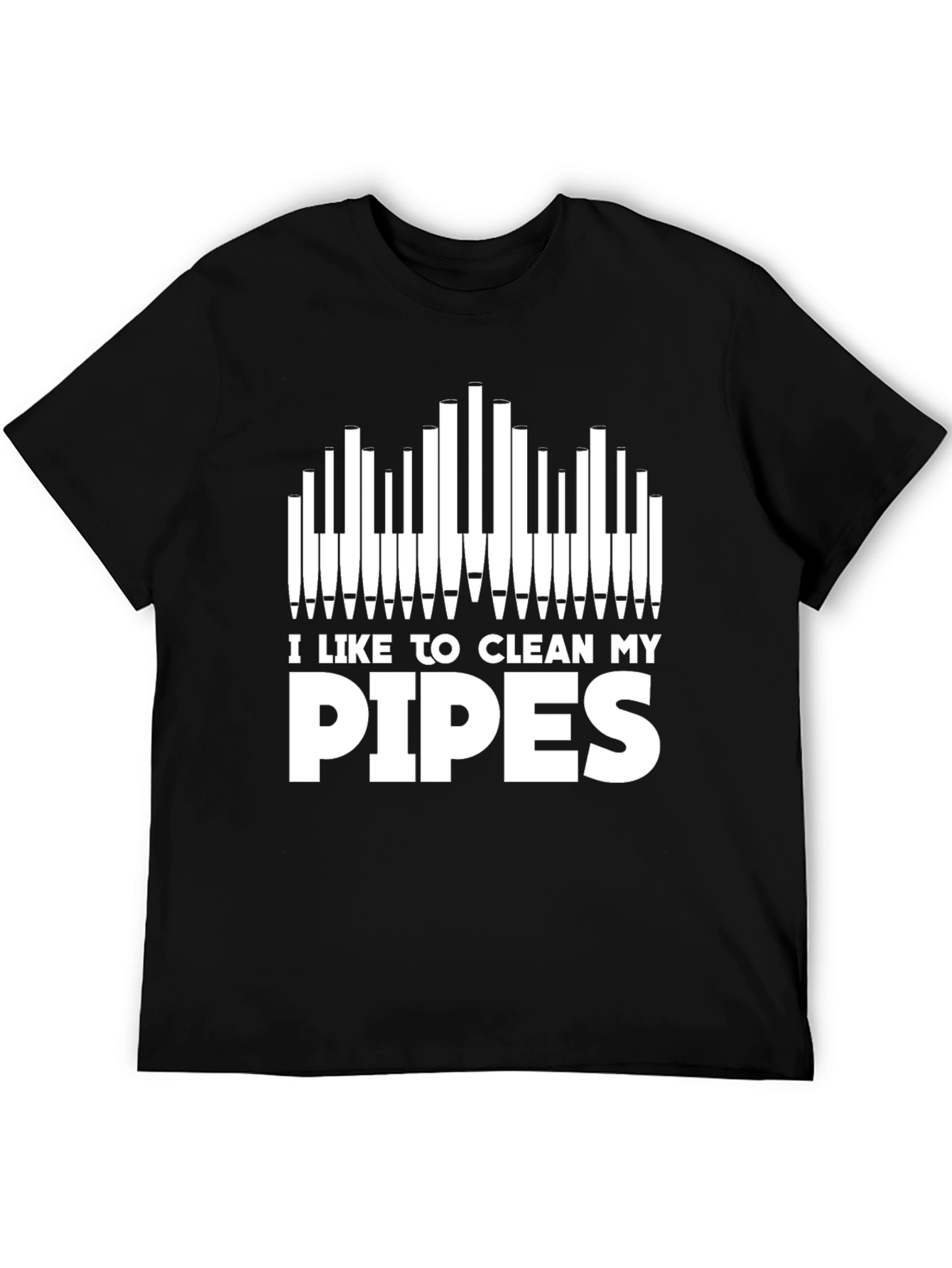 Clean My Pipes Funny T-Shirt