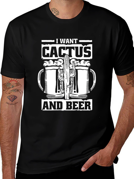 I Want Cactus and Beer Graphic Tee