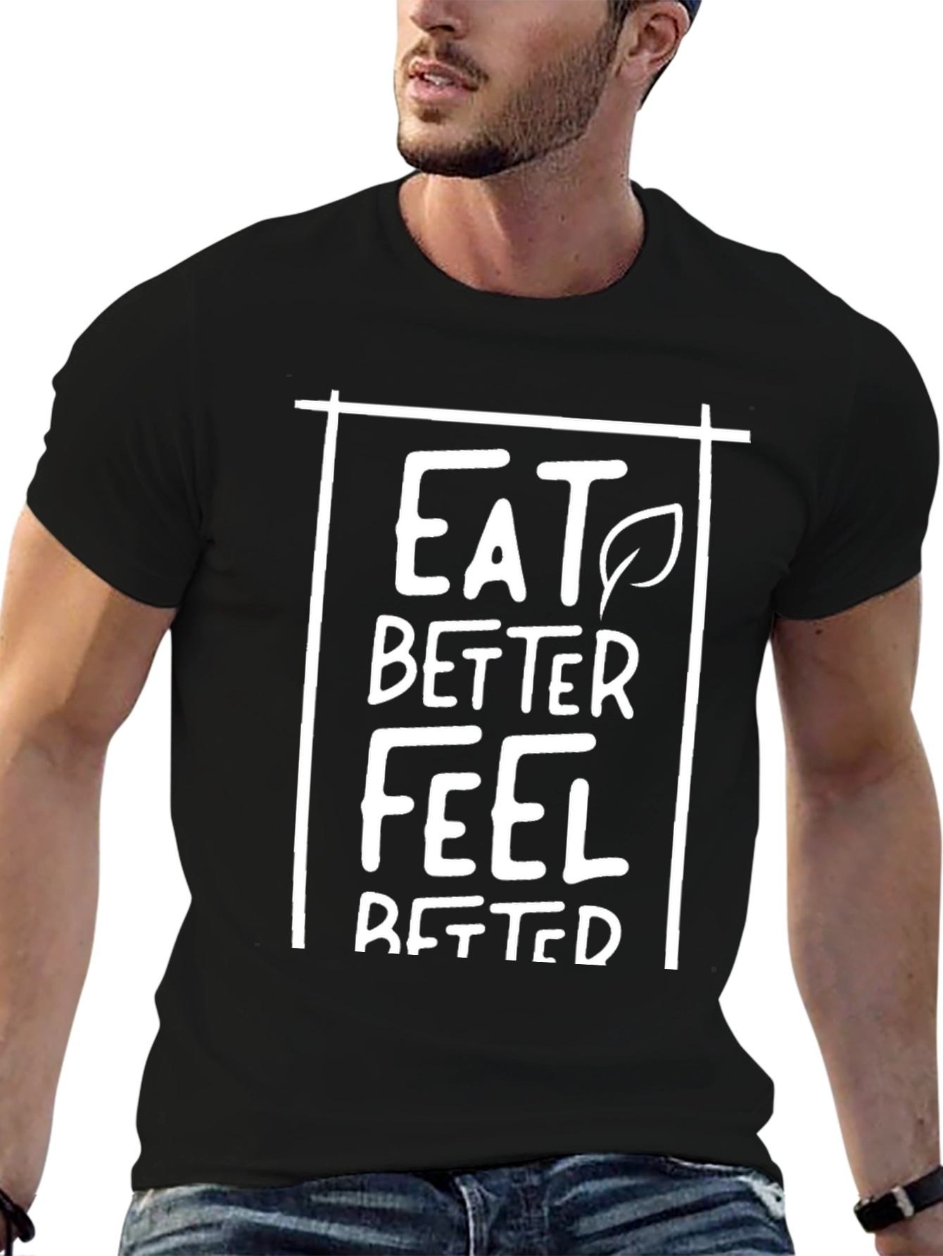 Eat Better Feel Better Black T-Shirt