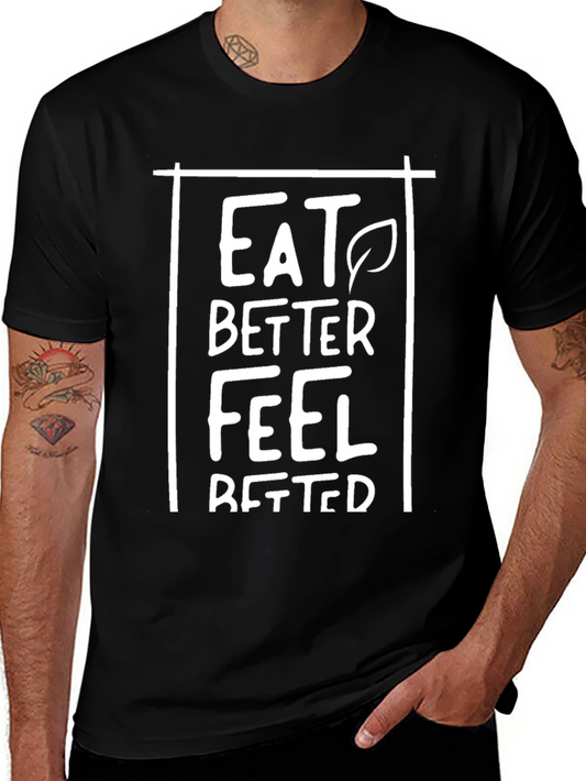 Eat Better Feel Better Black T-Shirt