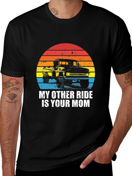 My Other Ride Is Your Mom T-Shirt