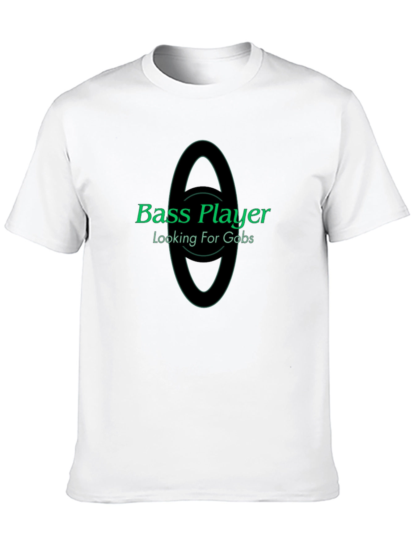 Bass Player Looking For Gobs Black T-Shirt