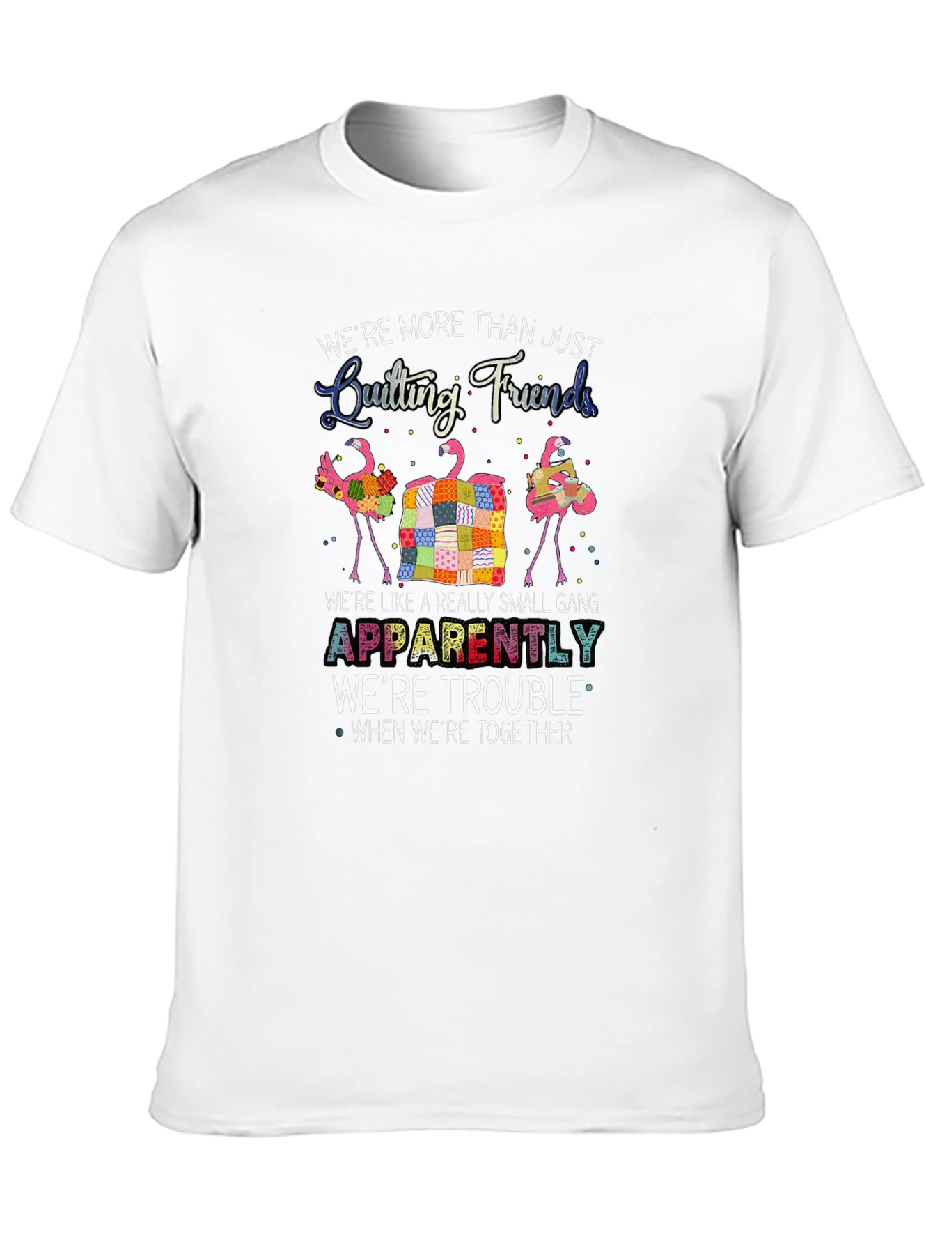 Quilting Friends T-Shirt