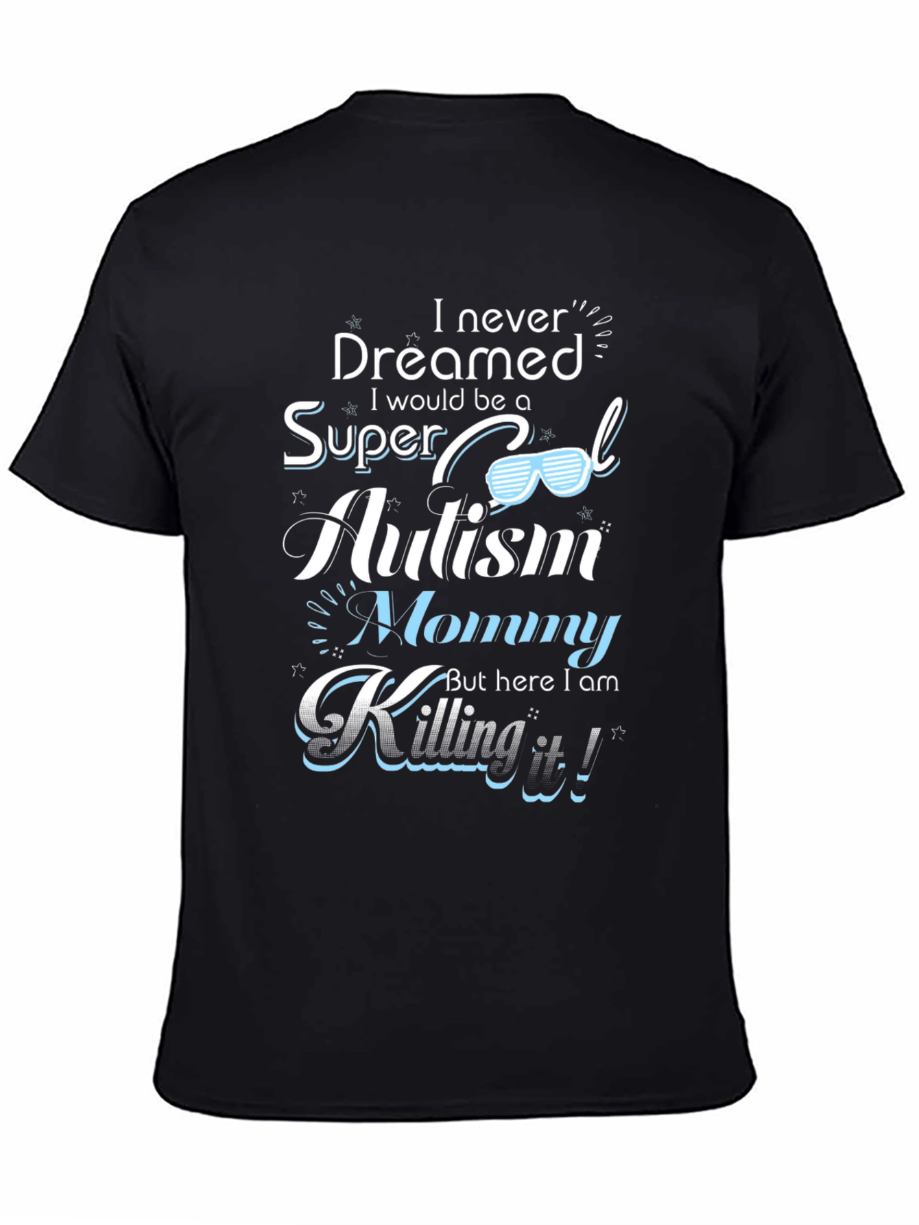 Super Cool Autism Mommy T-Shirt - Black