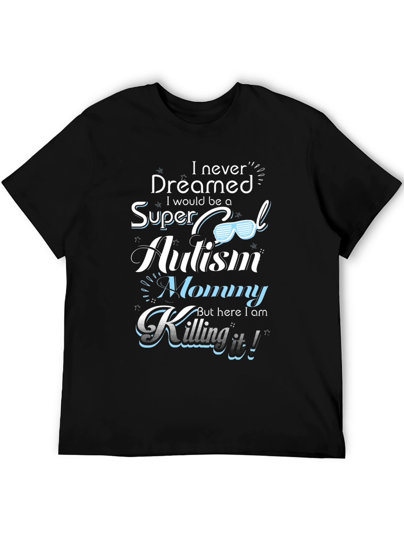 Super Cool Autism Mommy T-Shirt - Black