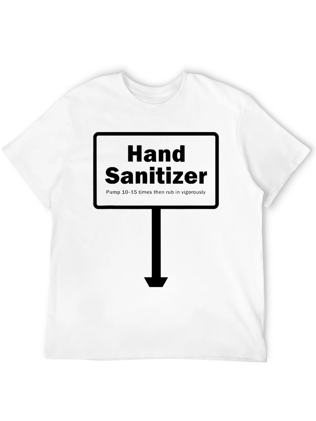 Hand Sanitizer Sign T-Shirt - Novelty Graphic Tee
