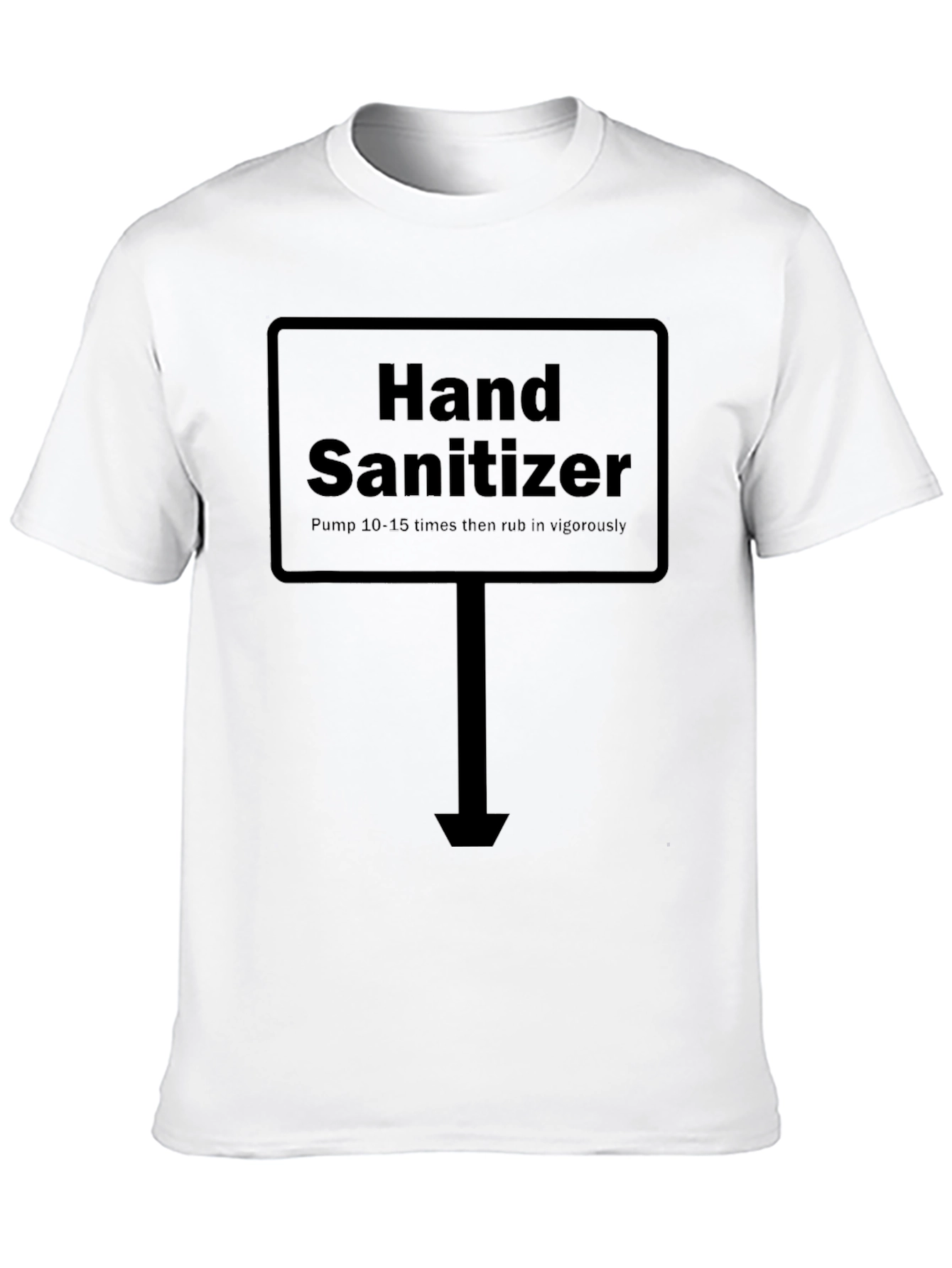 Hand Sanitizer Sign T-Shirt - Novelty Graphic Tee