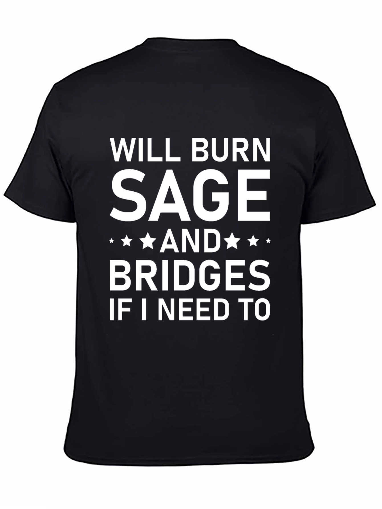 Will Burn Sage and Bridges T-Shirt