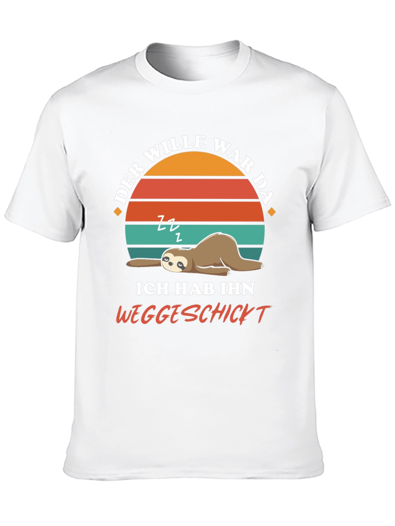 Funny Sloth T-Shirt - Der Wille War Da