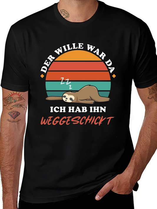 Funny Sloth T-Shirt - Der Wille War Da